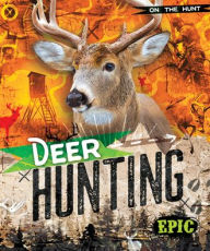 Title: Deer Hunting, Author: Roxanne Troup