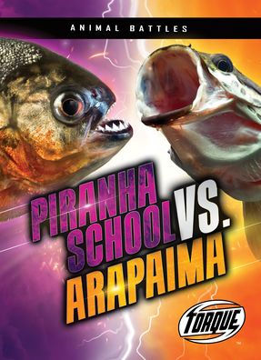 Piranha School vs. Arapaima