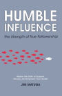 Humble Influence: The Strength of True Followership