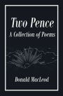 Two Pence: A Collection of Poems
