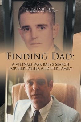 Finding Dad: A Vietnam War Baby's Search For Her Father And Family