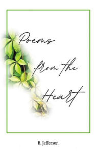 Title: Poems from the Heart, Author: B. Jefferson