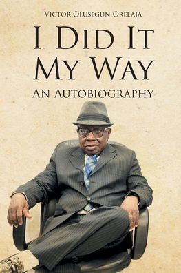I Did It My Way: An Autobiography
