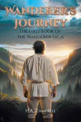 Wanderer's Journey: the First Book of Wanderer Saga