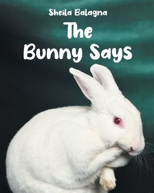 The Bunny Says