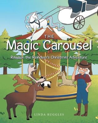 The Magic Carousel: Rawson Reindeer's Christmas Adventure