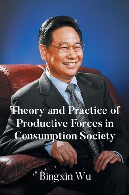 Theory and Practice of Productive Forces Consumption Society