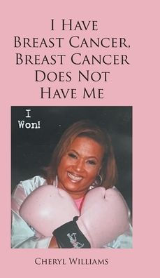 I Have Breast Cancer, Cancer Does Not Me