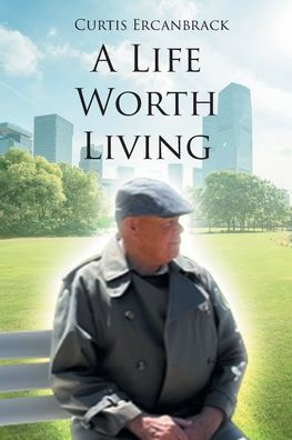 A Life Worth Living