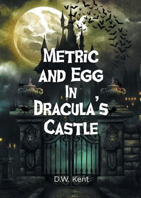 Metric and Egg Dracula's Castle