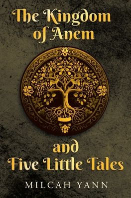 The Kingdom of Anem and Five Little Tales