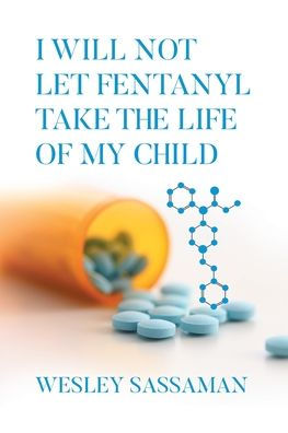 I Will Not Let Fentanyl Take the Life of my Child