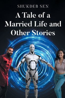 A Tale of a Married Life and Other Stories