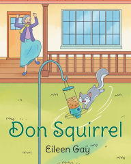 Title: Don Squirrel, Author: Eileen Gay