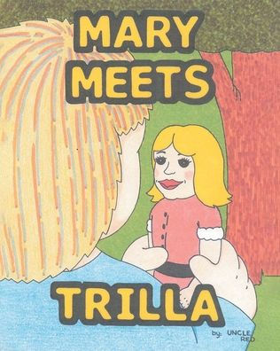 Mary Meets Trilla