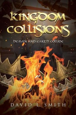 Kingdom Collisions: Heaven and Earth Collide