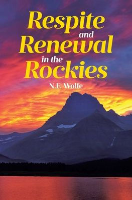 Respite and Renewal the Rockies