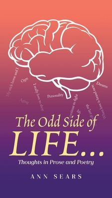 The Odd Side of Life...: Thoughts Prose and Poetry