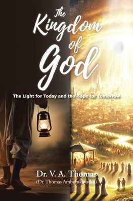 the Kingdom of God: Light for Today and Hope Tomorrow