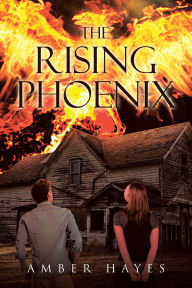 Title: The Rising Phoenix, Author: Amber Hayes