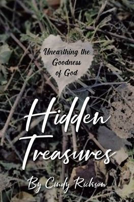 Hidden Treasures: Unearthing the Goodness of God