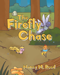 Title: The Firefly Chase, Author: Nancy M. Reed
