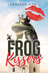 Title: Frog Kissers, Author: Jennifer Kegin