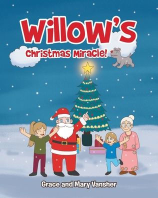 Willow's Christmas Miracle!