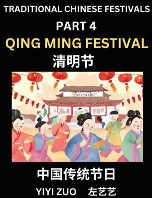 Chinese Festivals (Part 4) - Qing Ming Festival, Learn Chinese History, Language and Culture, Easy Mandarin Chinese Reading Practice Lessons for Beginners, Simplified Chinese Character Edition