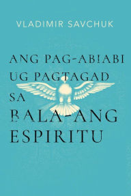 Title: Host the Holy Ghost (Cebuano edition), Author: Vladimir Savchuk