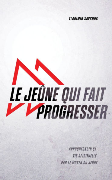 Fast Forward (French Edition) LE JEï¿½NE QUI FAIT PROGRESSER