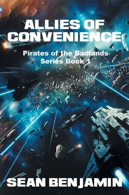 Allies of Convenience: Pirates the Badlands Series