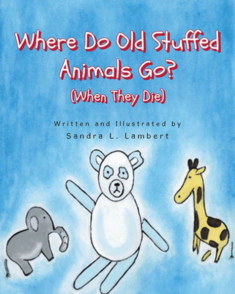 Where Do Old Stuffed Animals Go? (When They Die)