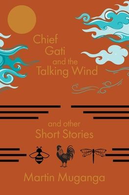 Chief Gati and the Talking Wind Other Short Stories