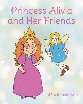 Princess Alivia and Her Friends