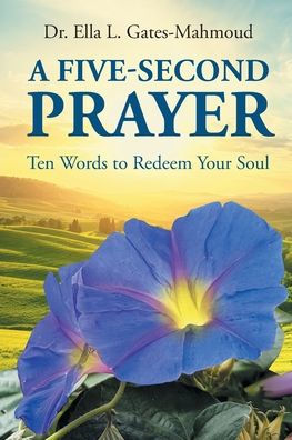 A Five-Second Prayer: Ten Words to Redeem Your Soul