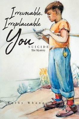 Irrevocable, Irreplaceable You: Suicide the Mystery