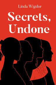 Title: Secrets, Undone, Author: Linda Wigdor