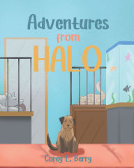 Title: Adventures from Halo, Author: Corey L. Berry