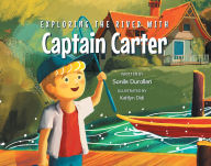 Title: Exploring the River with Captain Carter, Author: Sonila Durollari