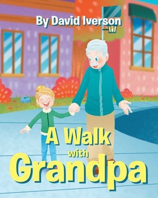 A Walk With Grandpa