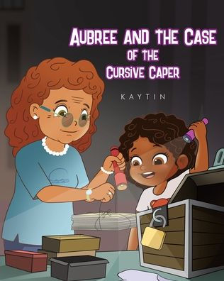 Aubree AND THE CASE OF Cursive Caper
