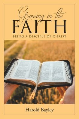 Growing the Faith: Being a Disciple of Christ