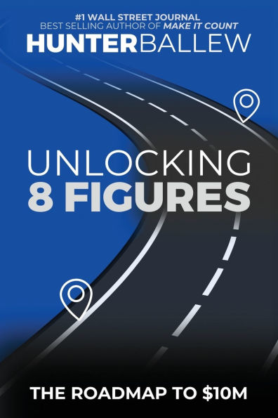 Unlocking 8 Figures: The Roadmap to $10M