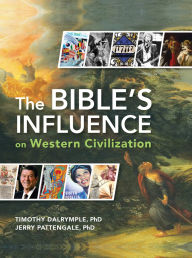 Title: The Bible's Influence on Western Civilization, Author: Jerry Pattengale PhD
