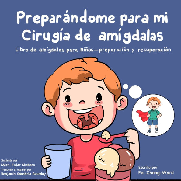 Prepar�ndome para mi cirug�a de am�gdalas: Libro de am�gdalas para ni�os - preparaci�n y recuperaci�n