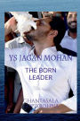 Ys Jagan Mohan: The Born Leader
