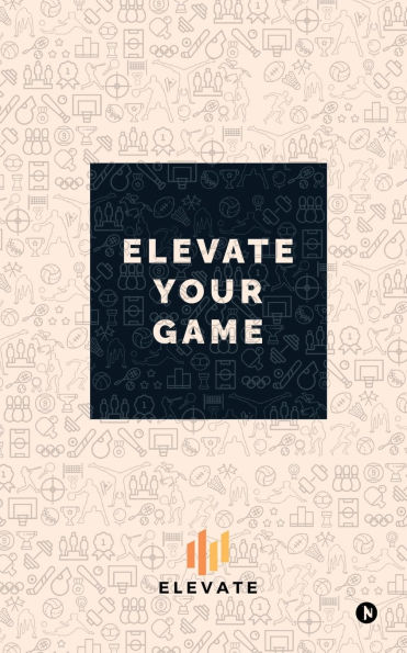 Elevate Your Game