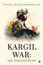 Kargil War: The Turning Point