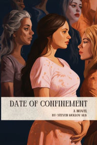 Title: Date of Confinement, Author: Steven Mollov